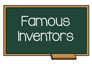 Famous Inventors