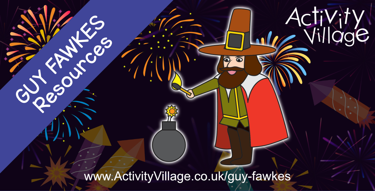 Don't Forget to Explore Our Guy Fawkes Resources... Don't Forget to Explore Our Guy Fawkes Resources...