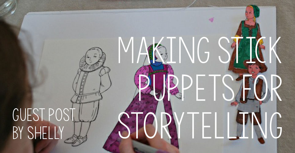 Guest Post - Making Stick Puppets for Storytelling