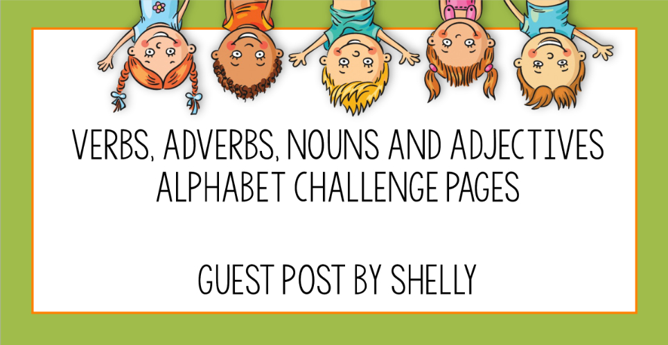 Verbs, Adverbs, Nouns and Adjectives Alphabet Challenge Pages