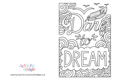 Dare to dream colouring card
