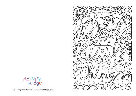 Enjoy the little things colouring card Enjoy the little things colouring card