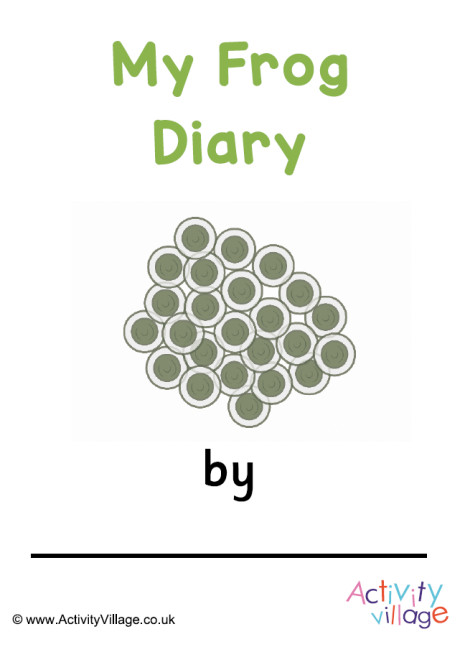 Frog Life Cycle Diary Booklet Frog Life Cycle Diary Booklet