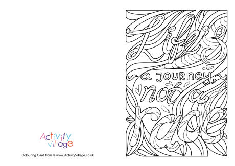 Life's a journey not a race colouring card Life's a journey not a race colouring card
