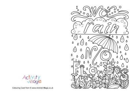 No rain no flowers colouring card