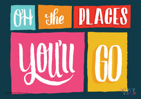 Oh the Places You'll Go poster Oh the Places You'll Go poster