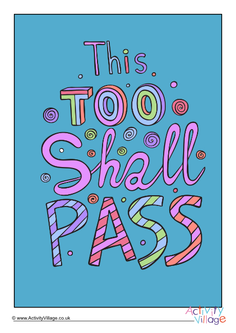 This too shall pass poster This too shall pass poster