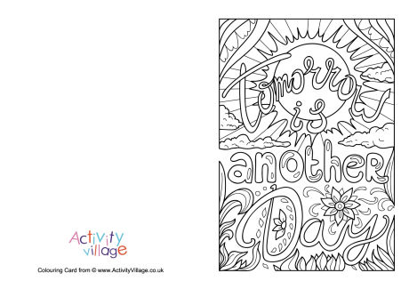 Tomorrow is another day colouring card