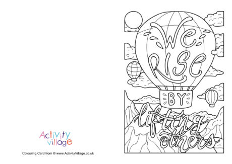 We rise by lifting others colouring card
