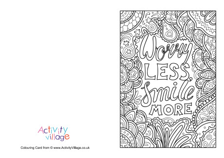 Worry less smile more colouring card