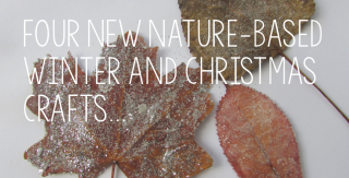 4 New Nature-Based Winter and Christmas Crafts