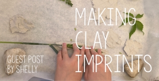 Guest Post - Making Clay Imprints from Natural Materials