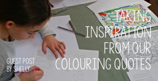 Guest Post - Taking Inspiration from our Colouring Quotes