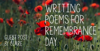 Guest Post - Writing Poems for Remembrance Day