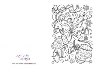 Baby It's Cold Outside Colouring Card
