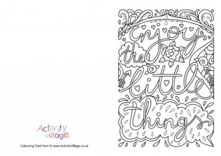 Enjoy the Little Things Colouring Card