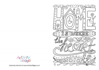 Home Is Where The Heart Is Colouring Card