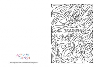 Life's a Journey Not a Race Colouring Card