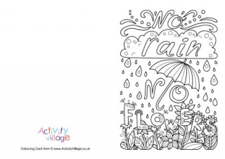 No Rain No Flowers Colouring Card