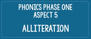 Phonics Phase One Aspect 5: Alliteration
