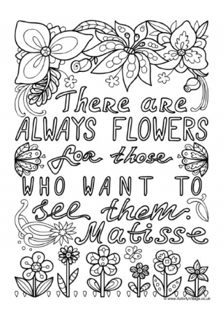 There Are Always Flowers Colouring Page