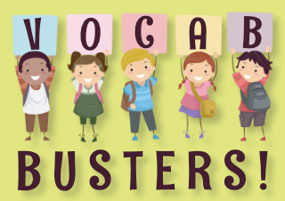 Vocab Busters! Vocabulary resources for primary-aged children