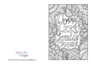 Worry Less Smile More Colouring Card