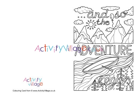 And so the adventure begins colouring card