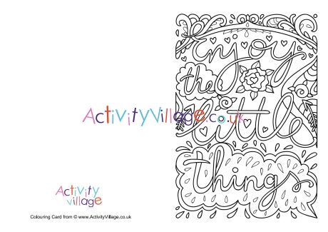 Enjoy the little things colouring card