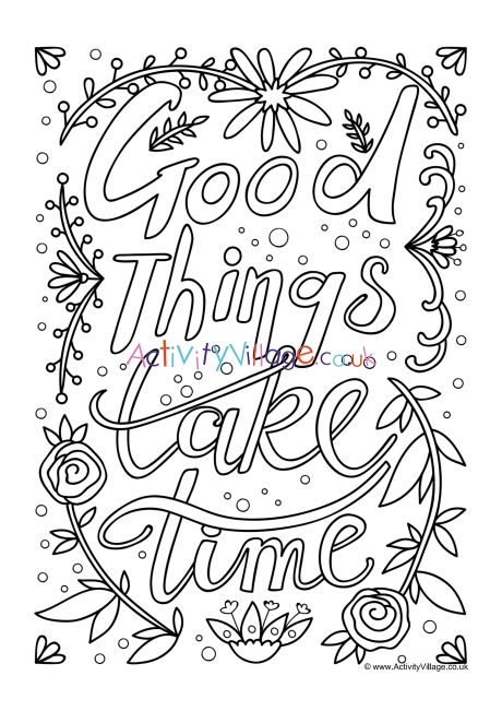 Good things take time colouring page