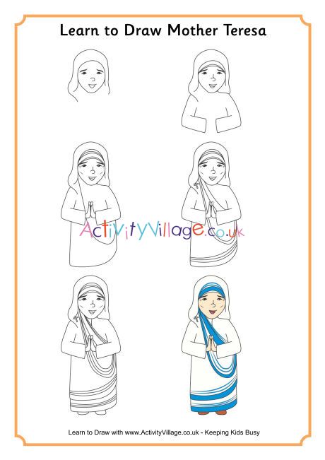 Learn To Draw Mother Teresa Mother teresa was a nun who travelled the world helping sick, poor, dying people as well as this is where she stayed for a while before preparing to become a nun, and where she learned how to speak english. learn to draw mother teresa