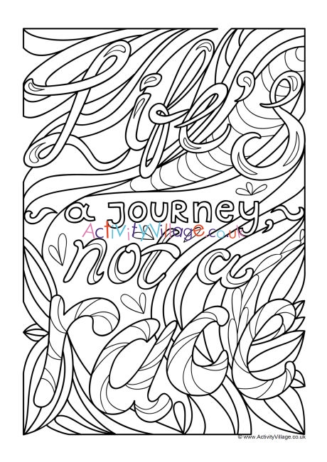 Life's a journey, not a race colouring page