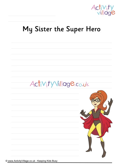 My Sister The Super hero Writing Page