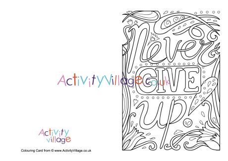 Never give up colouring card