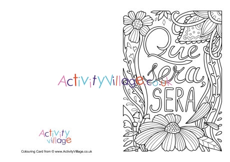 Que sera, sera colouring card