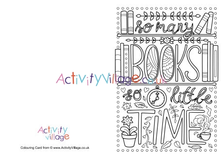 So Many Books So Little Time colouring card