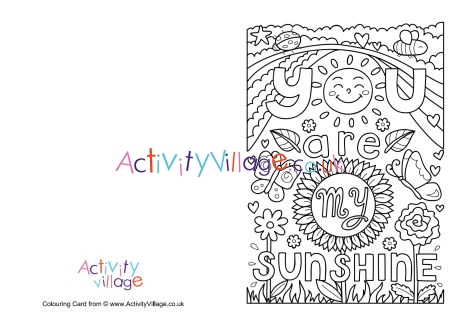 You are my sunshine colouring card